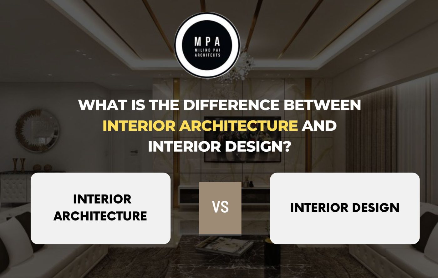 What is the Difference Between Interior Architecture and Interior Design?