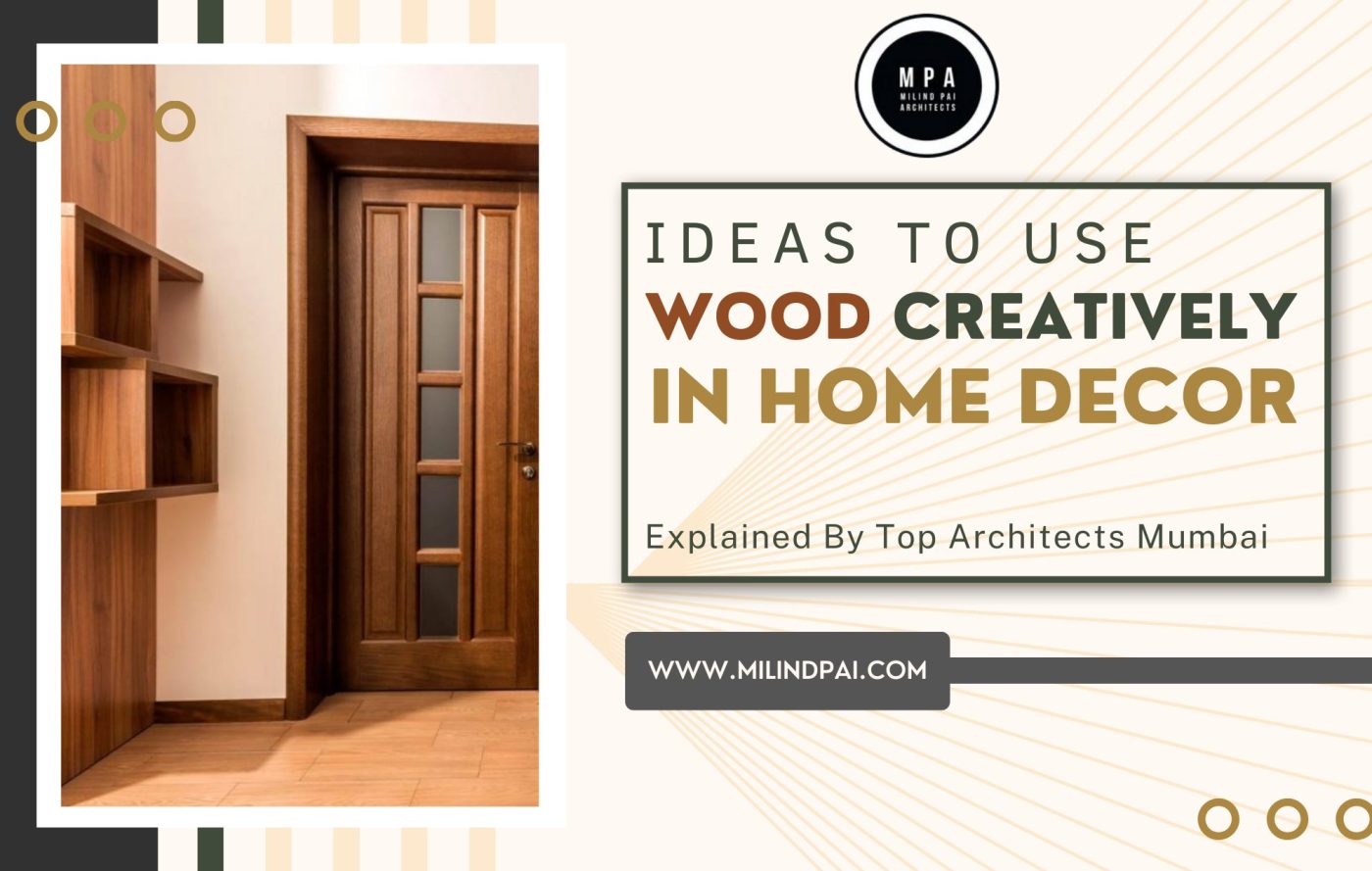 Ideas to use Wood creatively in Home Decor Explained By Top Architects Mumbai