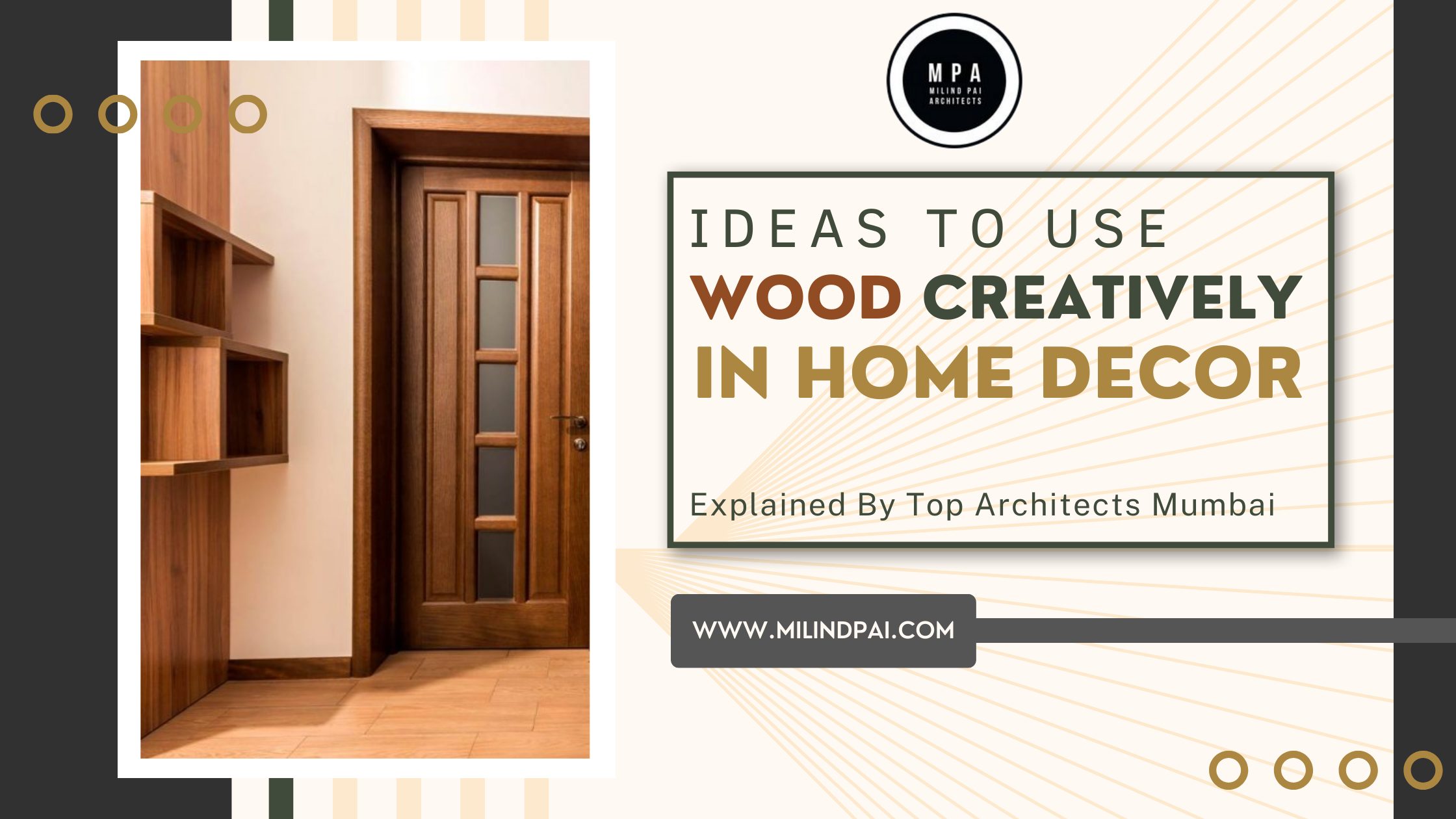 Ideas to use Wood creatively in Home Decor Explained By Top Architects Mumbai