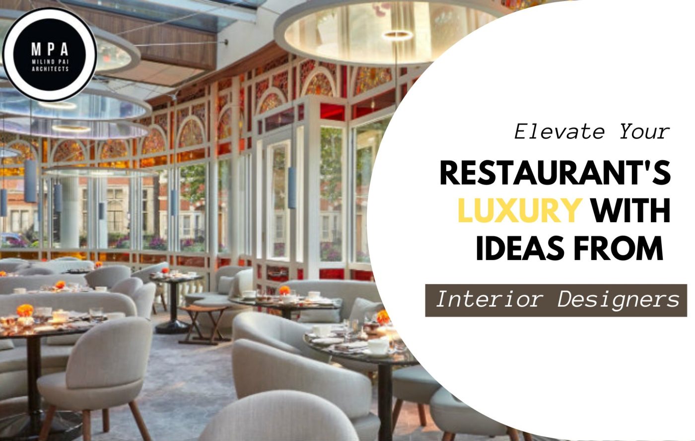 Can we elevate our Restaurant’s Luxury with Ideas from the Best Interior Designers in India