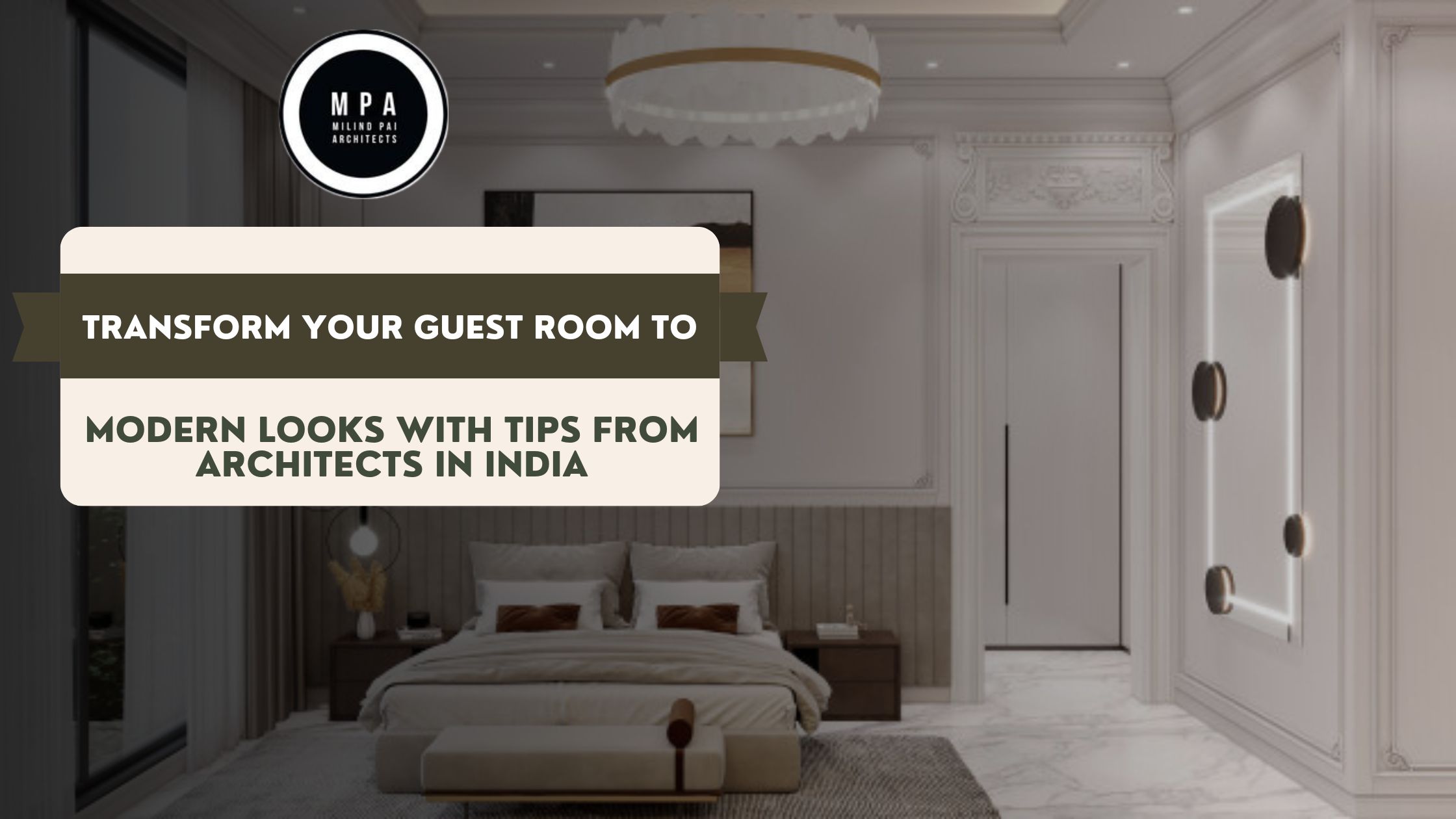 Revamp Your Guest Room Tips from Architects in India