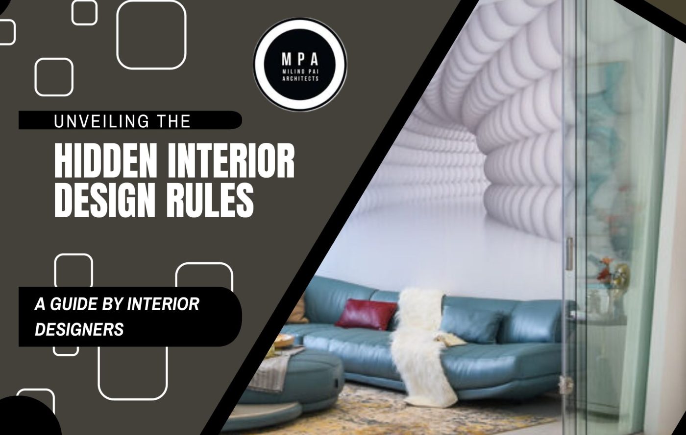 Unveiling the Hidden Interior Design Rules A Guide by Interior Designers