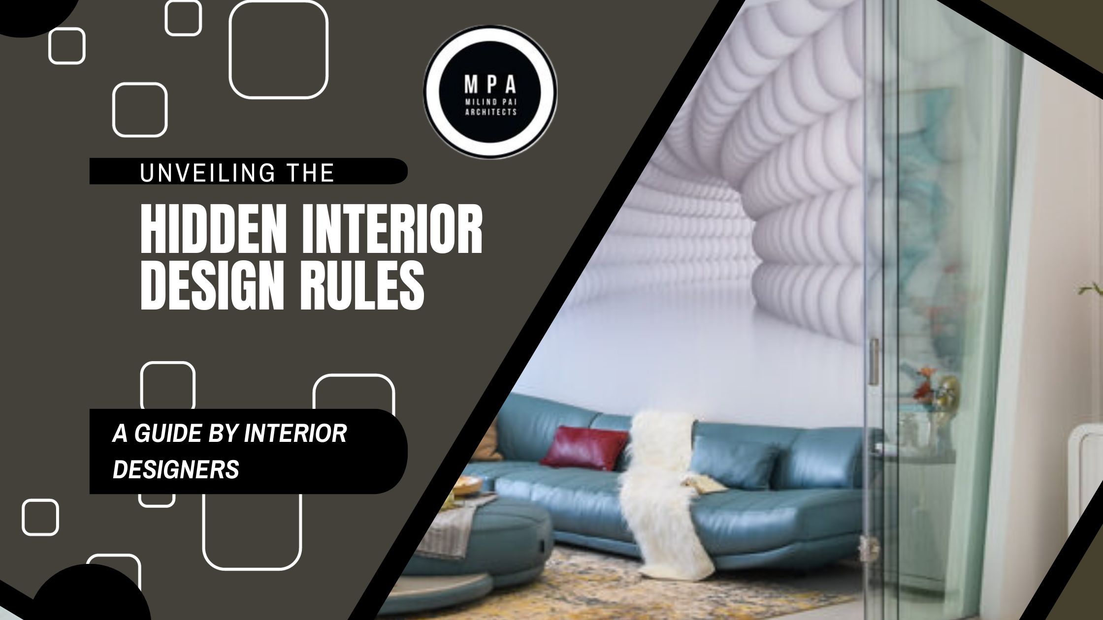 Unveiling the Hidden Interior Design Rules A Guide by Interior Designers