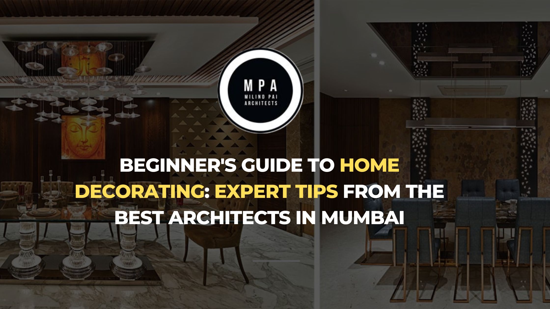 Beginner's Guide to Home Decorating (Best Architects in Mumbai)