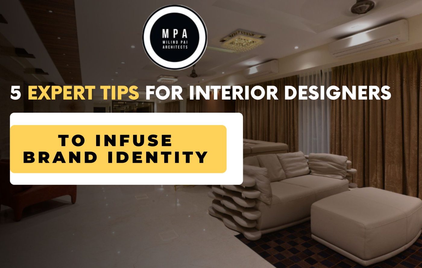 5 Expert Tips for Interior Designers to Infuse Brand Identity