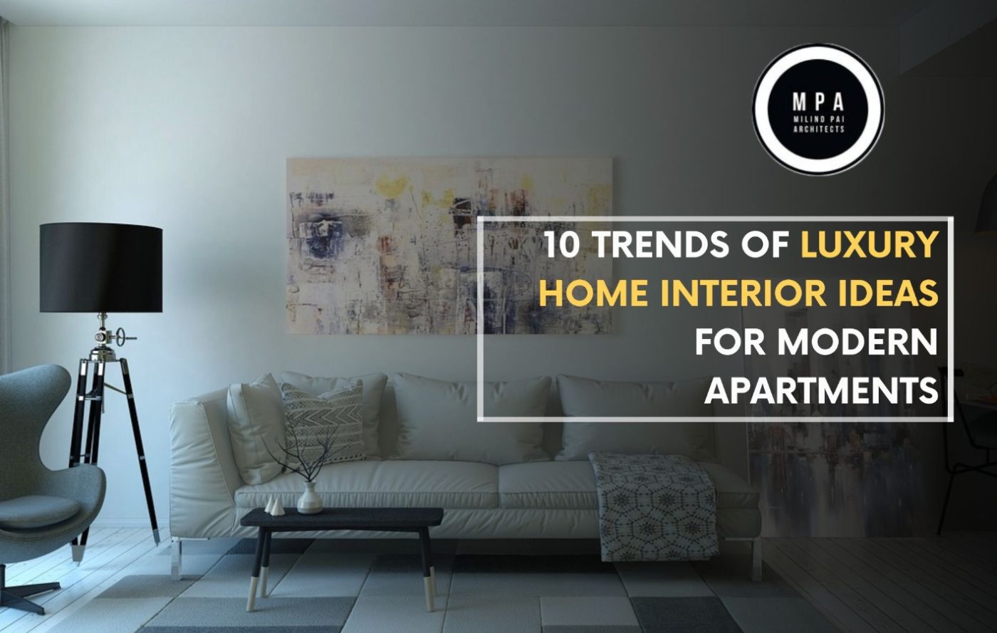 10 Luxurious Interior Design Trends for Modern Apartments