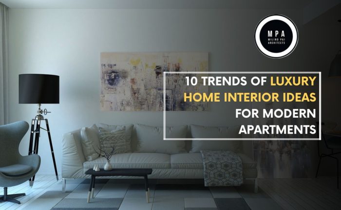 10 Luxurious Interior Design Trends for Modern Apartments